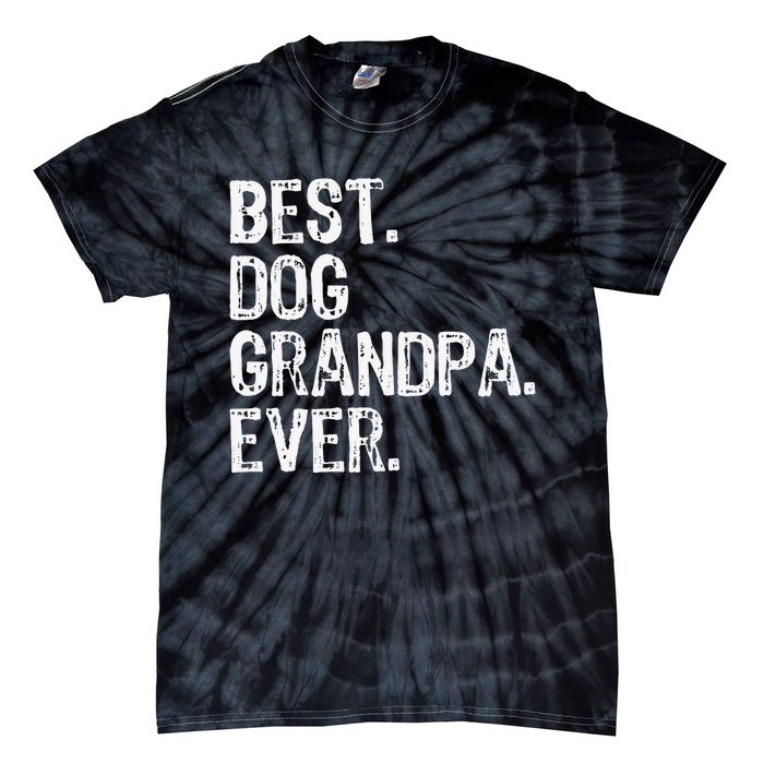 Best Dog Grandpa Ever Funny Cool Tie-Dye T-Shirt