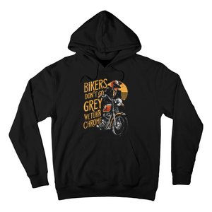 Bikers DonT Go Grey We Turn Chrome Motorcycle Bike Lover Hoodie