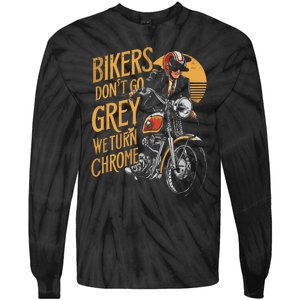 Bikers DonT Go Grey We Turn Chrome Motorcycle Bike Lover Tie-Dye Long Sleeve Shirt