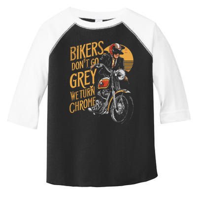 Bikers DonT Go Grey We Turn Chrome Motorcycle Bike Lover Toddler Fine Jersey T-Shirt