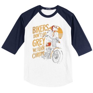 Bikers DonT Go Grey We Turn Chrome Motorcycle Bike Lover Baseball Sleeve Shirt