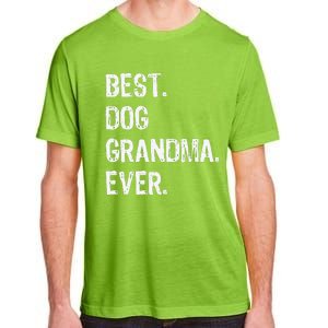 Best Dog Grandma Ever Cute Funny Adult ChromaSoft Performance T-Shirt