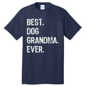 Best Dog Grandma Ever Cute Funny Tall T-Shirt