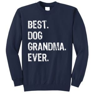 Best Dog Grandma Ever Cute Funny Tall Sweatshirt