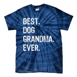 Best Dog Grandma Ever Cute Funny Tie-Dye T-Shirt