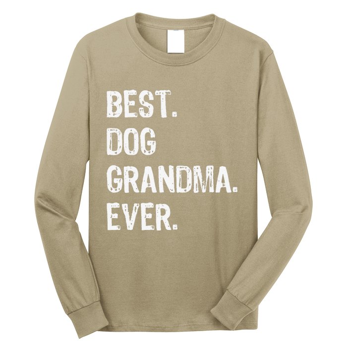 Best Dog Grandma Ever Cute Funny Long Sleeve Shirt