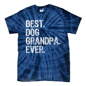 Best Dog Grandpa Ever Funny Cool Tie-Dye T-Shirt