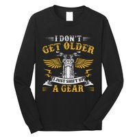 Bikers DonT Get Older Motorcycle Funny Biker Long Sleeve Shirt