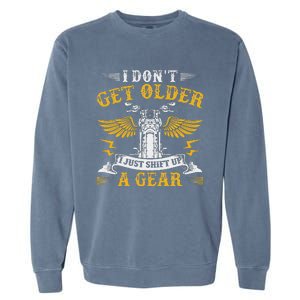 Bikers DonT Get Older Motorcycle Funny Biker Garment-Dyed Sweatshirt