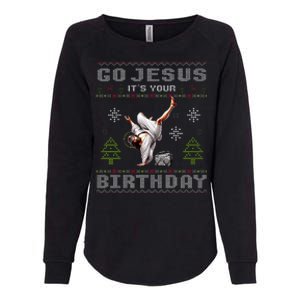 Break Dance Go Jesus It's Your Birthday Merry Christmas Day  Womens California Wash Sweatshirt