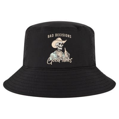 Bad Decisions Good Times Skeleton Cowboy Cool Comfort Performance Bucket Hat