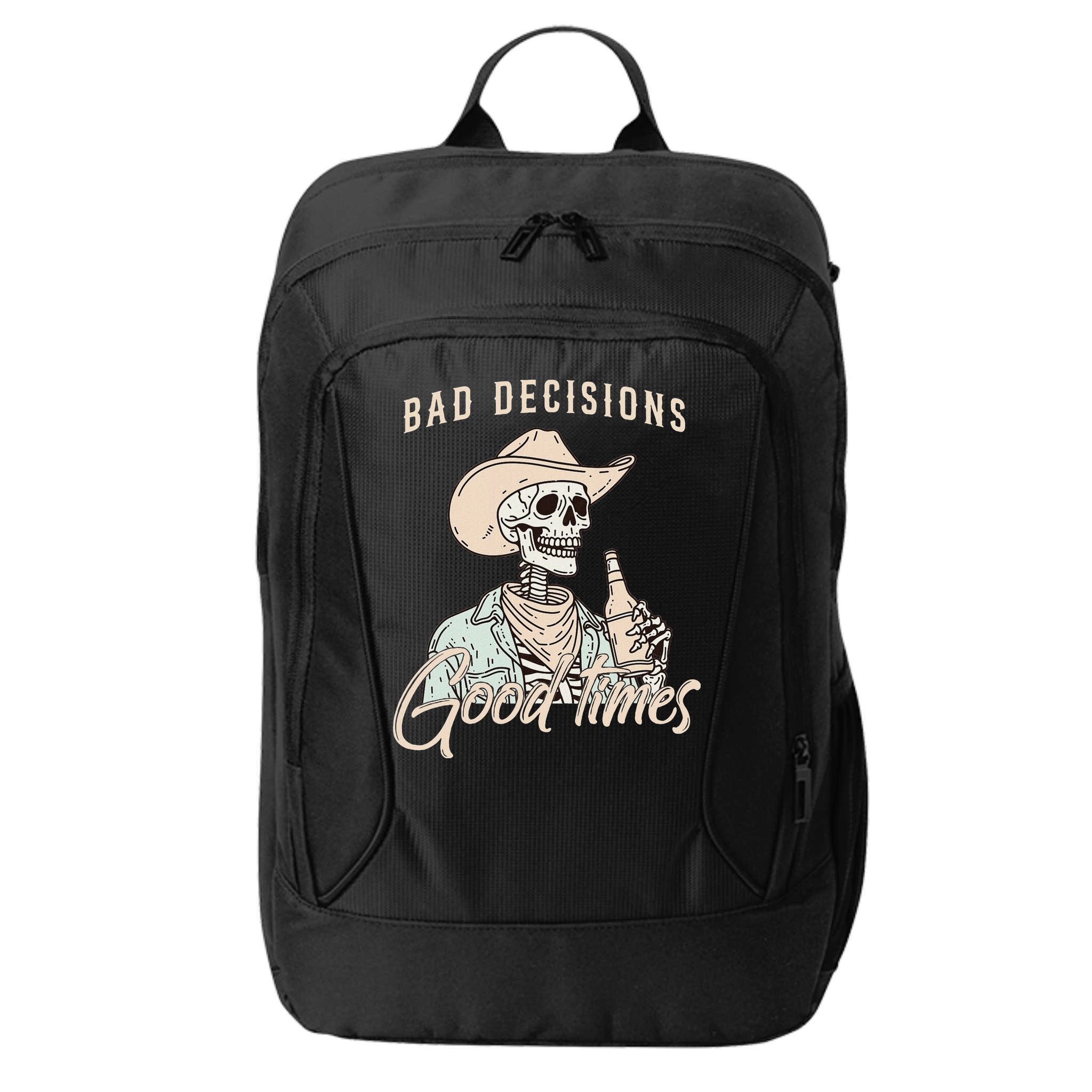 Bad Decisions Good Times Skeleton Cowboy City Backpack