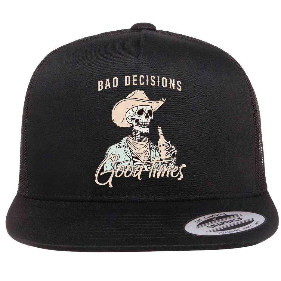Bad Decisions Good Times Skeleton Cowboy Flat Bill Trucker Hat