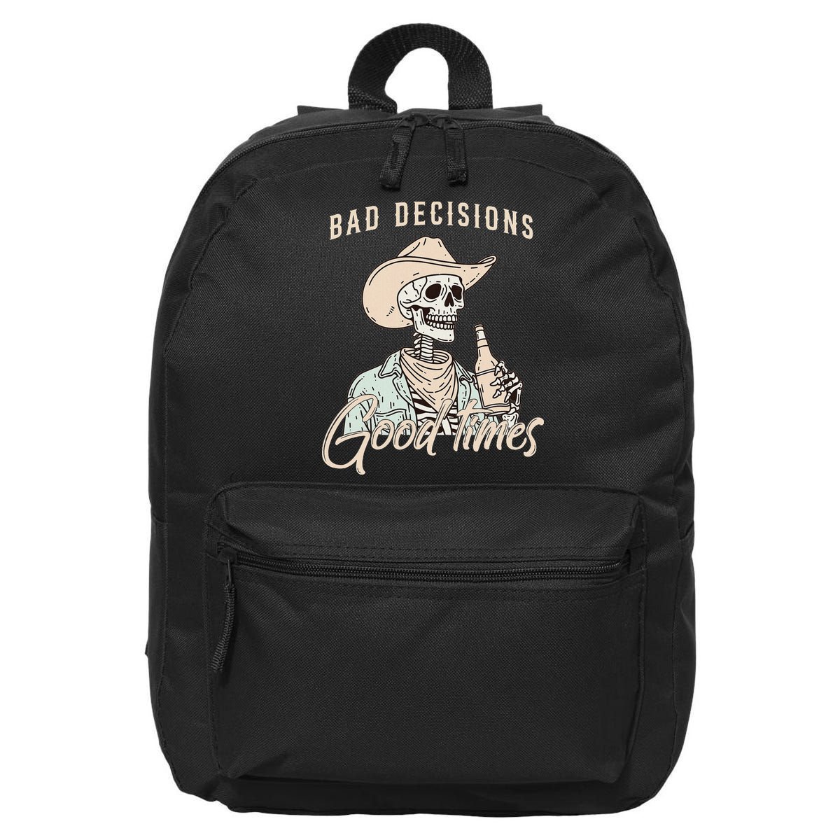 Bad Decisions Good Times Skeleton Cowboy 16 in Basic Backpack