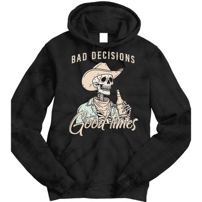 Bad Decisions Good Times Skeleton Cowboy Tie Dye Hoodie