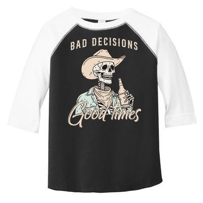 Bad Decisions Good Times Skeleton Cowboy Toddler Fine Jersey T-Shirt