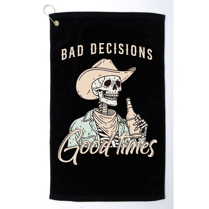 Bad Decisions Good Times Skeleton Cowboy Golf Towel