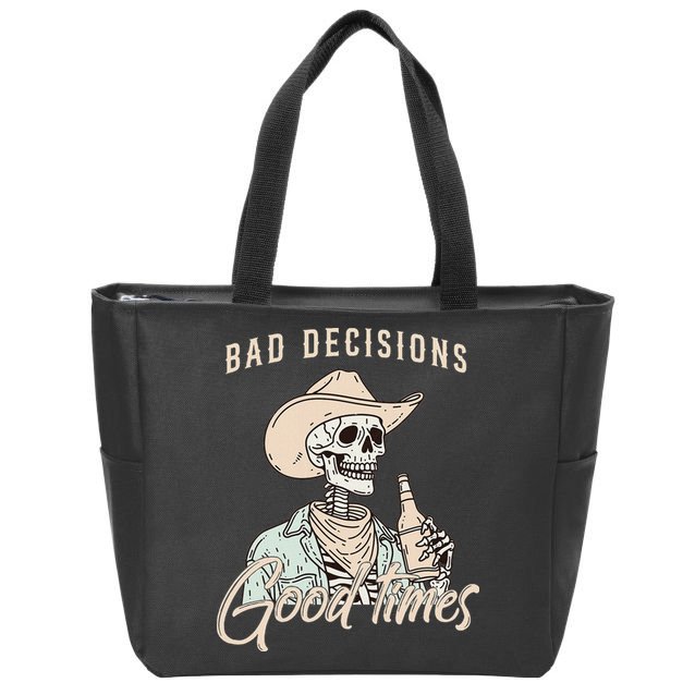 Bad Decisions Good Times Skeleton Cowboy Zip Tote Bag