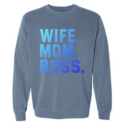 Boss Day Great Gift Wife Mom Boss Mama MotherS Day Birthday Gift Garment-Dyed Sweatshirt