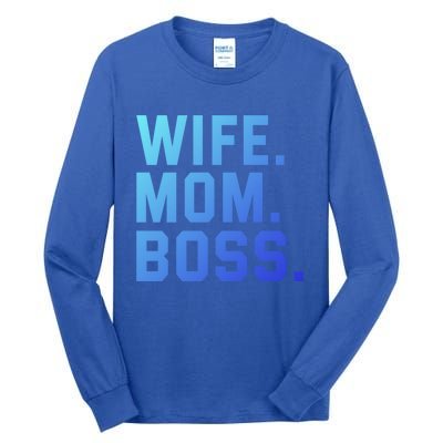 Boss Day Great Gift Wife Mom Boss Mama MotherS Day Birthday Gift Tall Long Sleeve T-Shirt