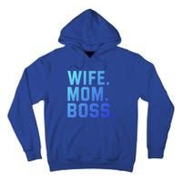 Boss Day Great Gift Wife Mom Boss Mama MotherS Day Birthday Gift Tall Hoodie