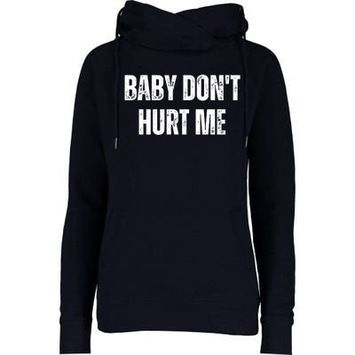 Baby Don't Hurt Me Meme Tee Womens Funnel Neck Pullover Hood