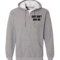 Baby Don't Hurt Me Meme Tee Full Zip Hoodie