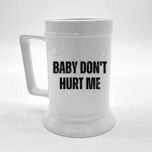 Baby Don't Hurt Me Meme Tee Beer Stein