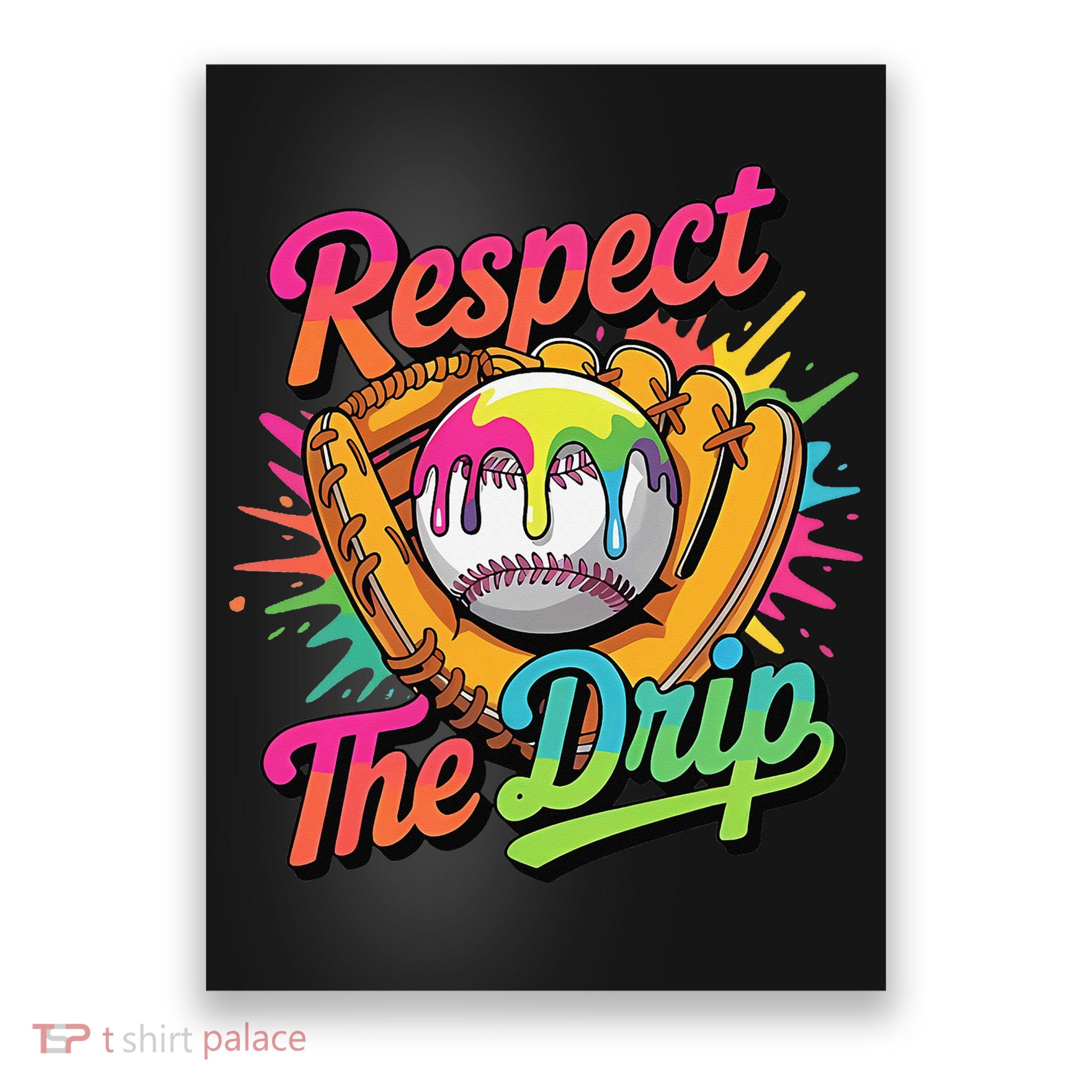 Baseball Drip Home Plate Ice Cream Respect The Drip Poster