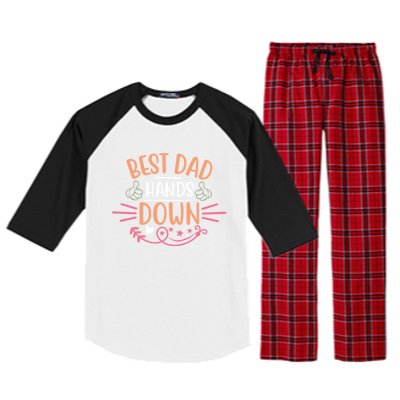 Best Dad Hands Down World Best Dad Hands Down Father's Day Quote Raglan Sleeve Pajama Set