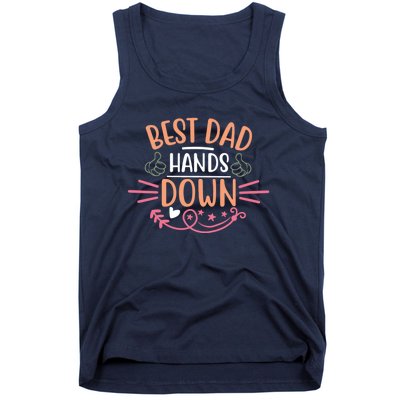 Best Dad Hands Down World Best Dad Hands Down Father's Day Quote Tank Top