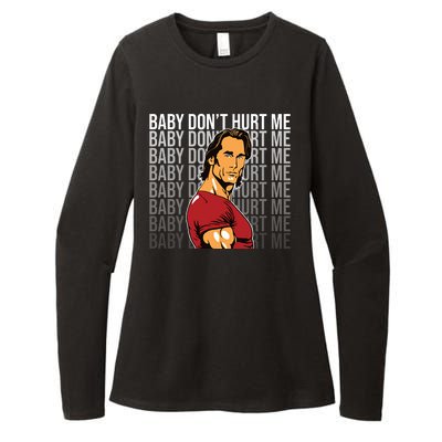 Baby Dont Hurt Me Funny Meme Womens CVC Long Sleeve Shirt