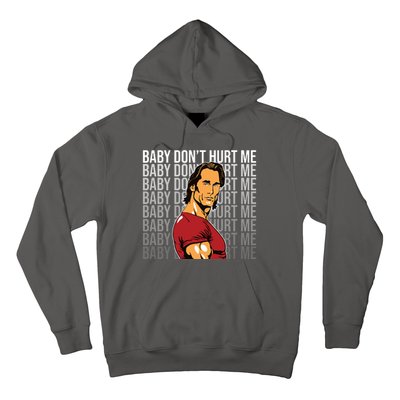 Baby Dont Hurt Me Funny Meme Hoodie