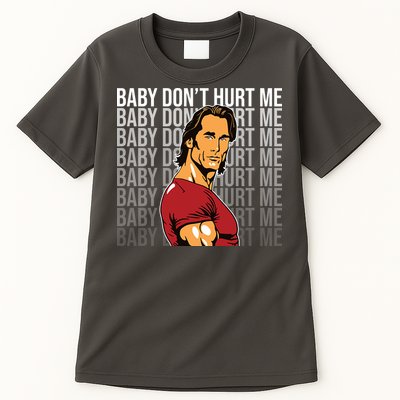 Baby Dont Hurt Me Funny Meme Tall T-Shirt