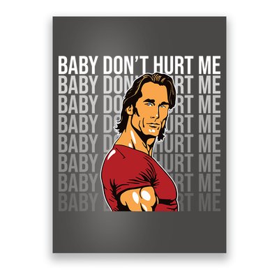 Baby Dont Hurt Me Funny Meme Poster