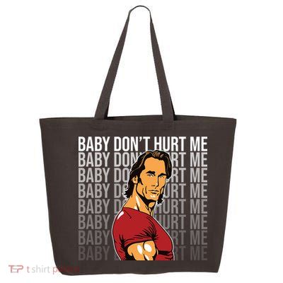 Baby Dont Hurt Me Funny Meme 25L Jumbo Tote