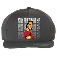 Baby Dont Hurt Me Funny Meme Wool Snapback Cap