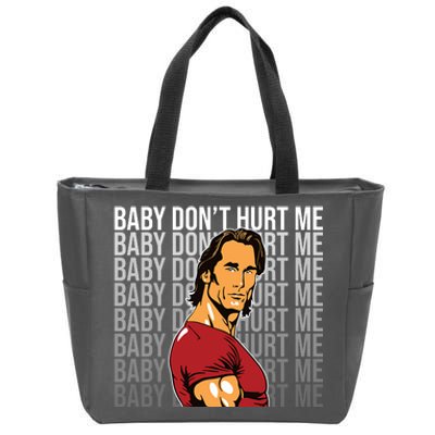 Baby Dont Hurt Me Funny Meme Zip Tote Bag