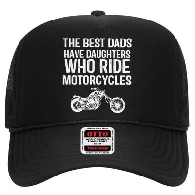 Best Dads Have Daughters Who Ride Motor High Crown Mesh Back Trucker Hat