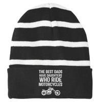 Best Dads Have Daughters Who Ride Motor Striped Beanie with Solid Band