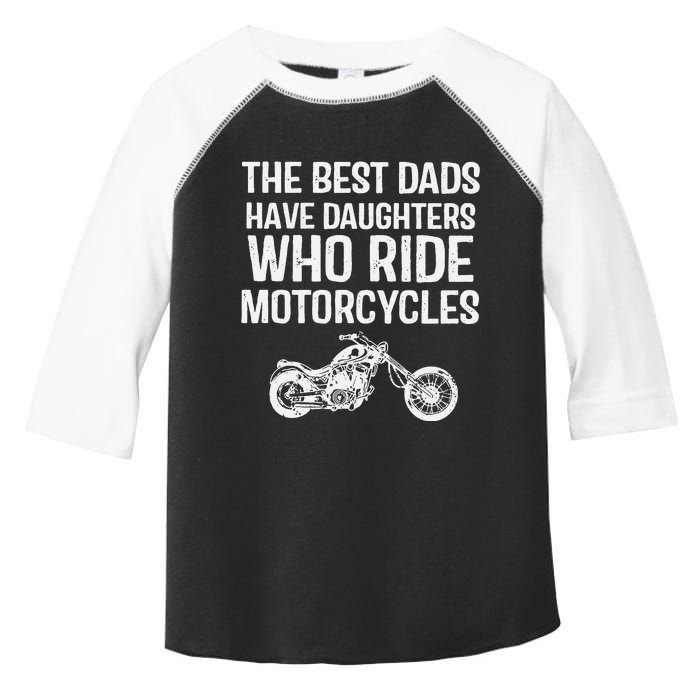 Best Dads Have Daughters Who Ride Motor Toddler Fine Jersey T-Shirt