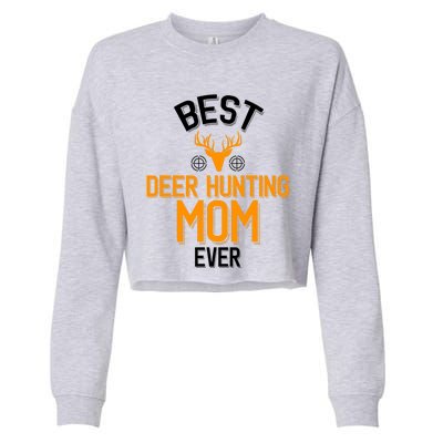 Best Deer Hunting Mom Ever Cute Deer Hunting Great Gift Cropped Pullover Crew