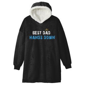 Best Dad Hands Down Hooded Wearable Blanket