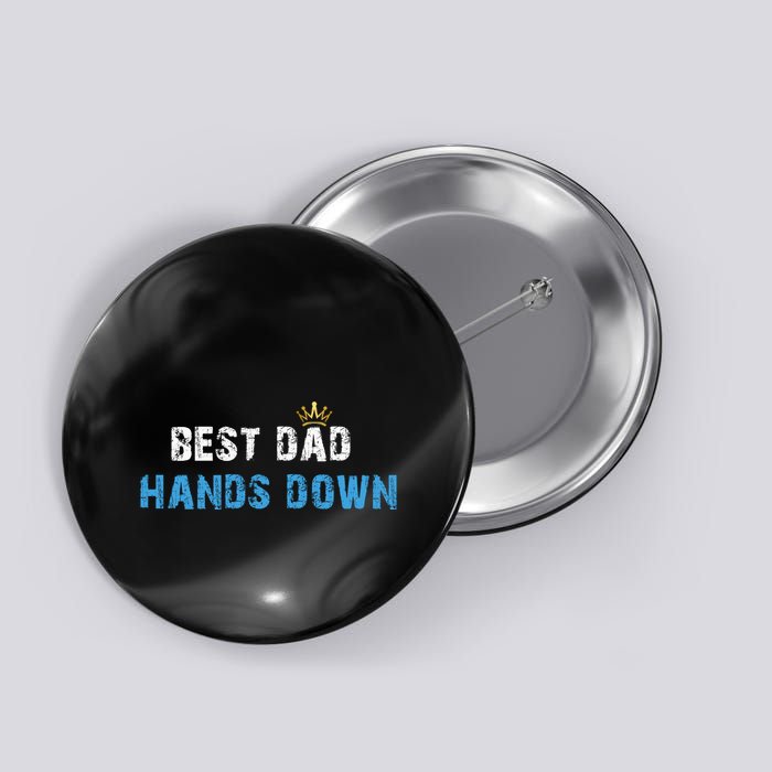 Best Dad Hands Down Button