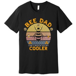 Bee Dad Honey I like A Regular Dad but Cooler Humor Premium T-Shirt