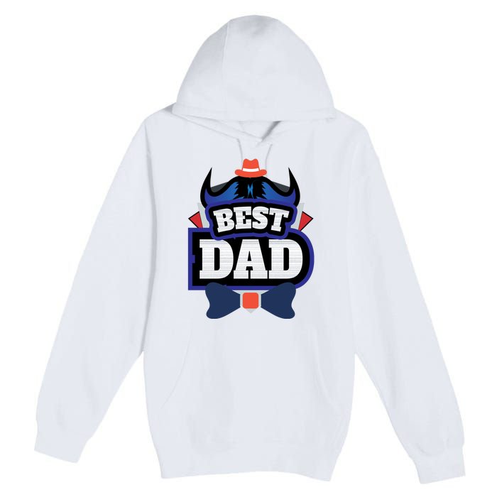 Best Dad Happy Fathers Day Premium Pullover Hoodie