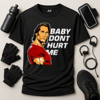 Baby Dont Hurt Me Funny Meme Cooling Performance Crew T-Shirt