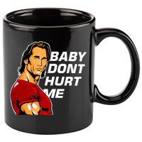 Baby Dont Hurt Me Funny Meme 11oz C Handle Ceramic Mug