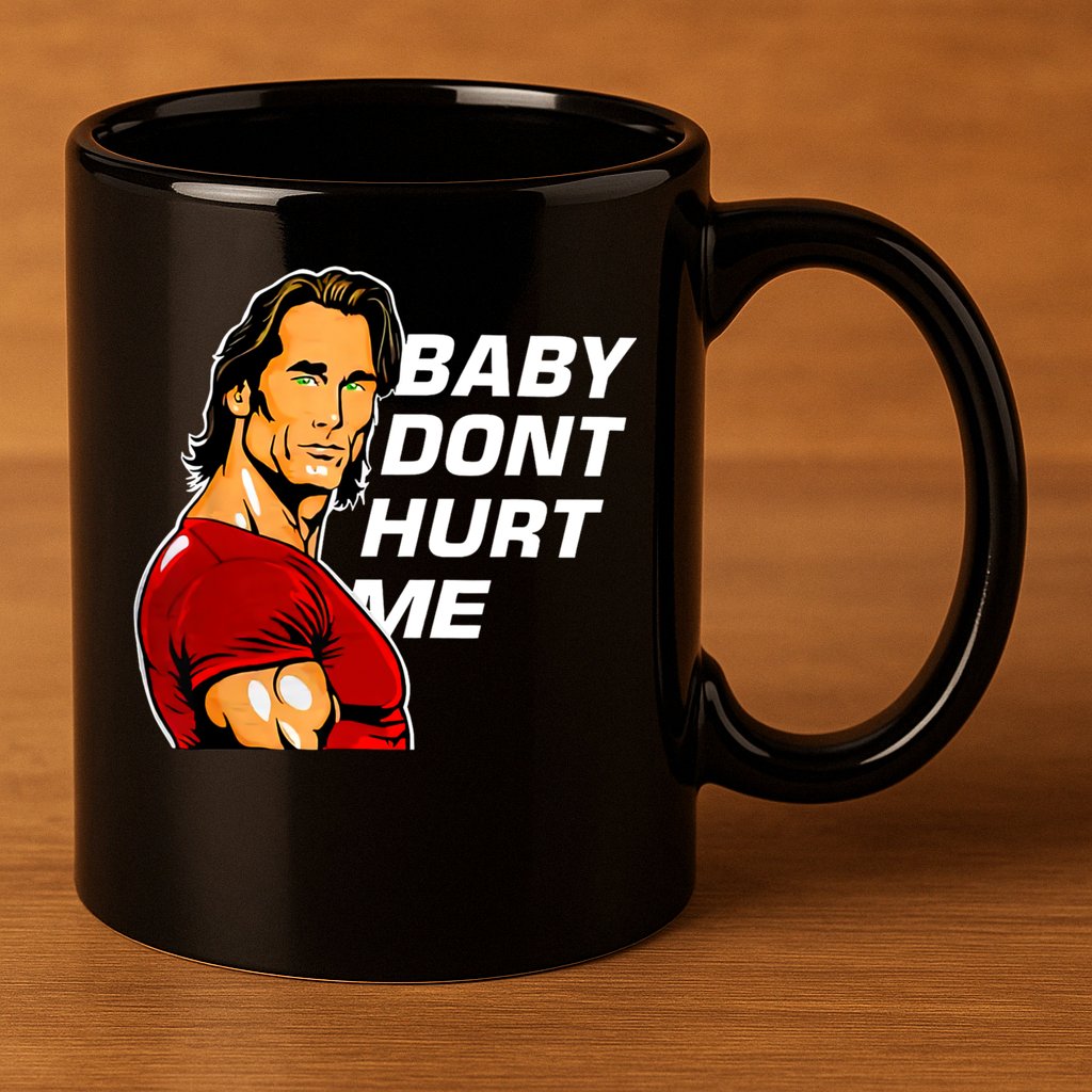 Baby Dont Hurt Me Funny Meme 11oz C Handle Ceramic Mug