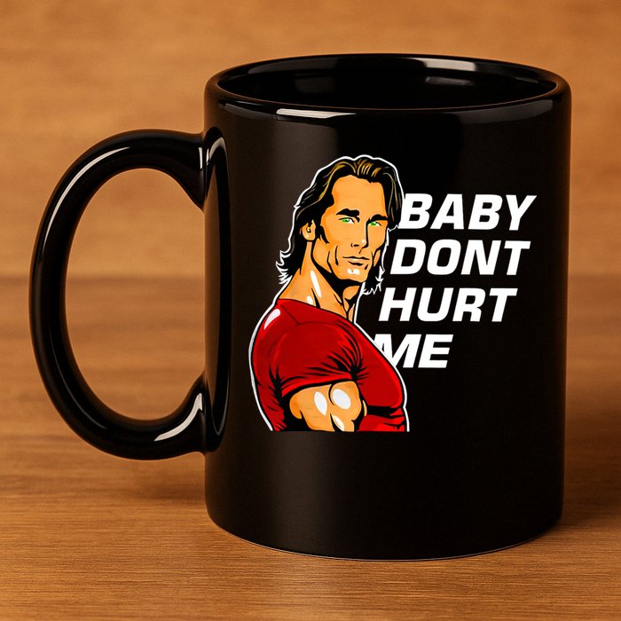 Baby Dont Hurt Me Funny Meme 11oz C Handle Ceramic Mug